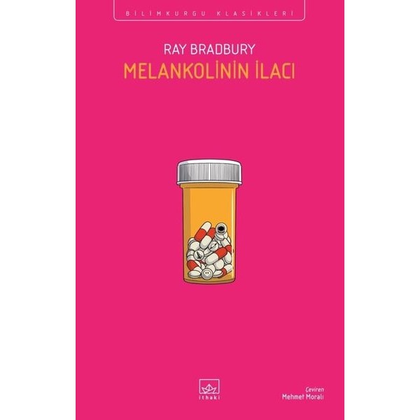 Melankolinin İlacı - Bilimkurgu Klasikleri | İthaki Yayınları (İnce Kapak)