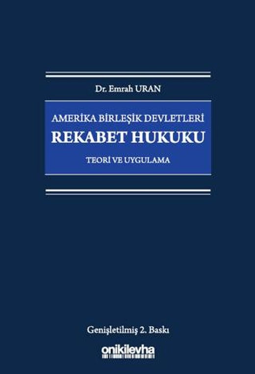 Amerika Birleşik Devletleri Rekabet Hukuku - Teori ve Uygulama | On İki Levha Yayınları (Ciltli)
