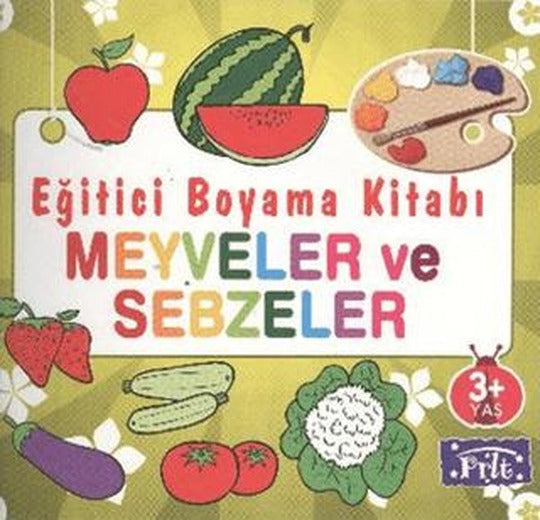 Eğitici Boyama Kitabı - Meyveler ve Sebzeler | Parıltı Yayınları (Ciltsiz)