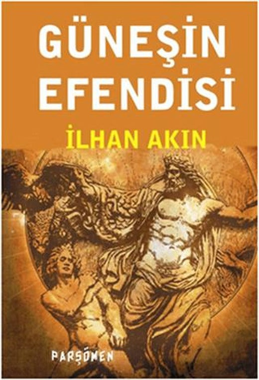 Güneşin Efendisi | Parşömen Yayınları (Ciltsiz)