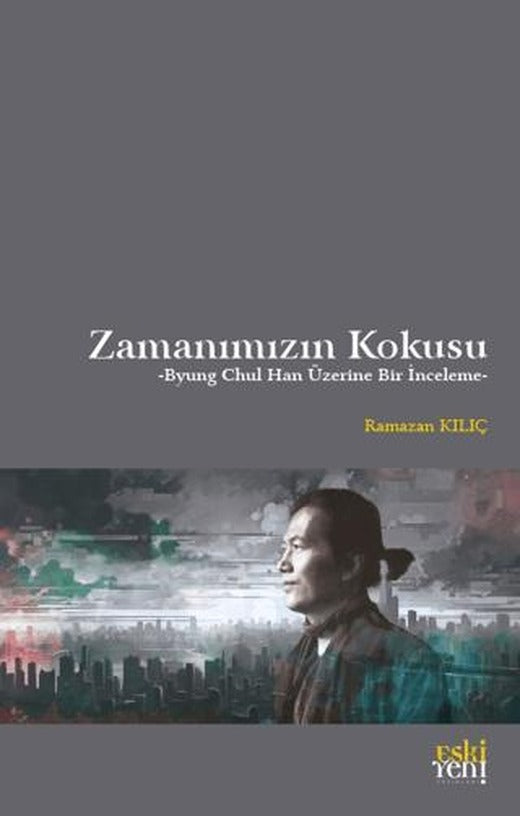 Zamanımızın Kokusu | Eski Yeni Yayınları (Ciltsiz)