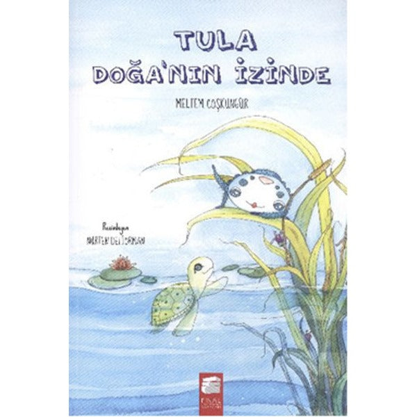 Tula Doğanın İzinde | Final Kültür Sanat Yayınları