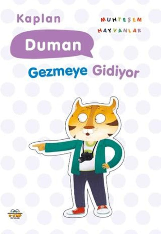 Kaplan Duman Gezmeye Gidiyor | 0-6 Yaş Yayınları (Ciltsiz)