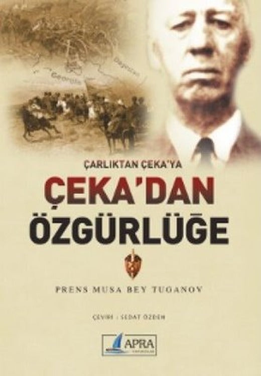 Çarlıktan Çekaya Çekadan Özgürlüğe | Apra Yayıncılık