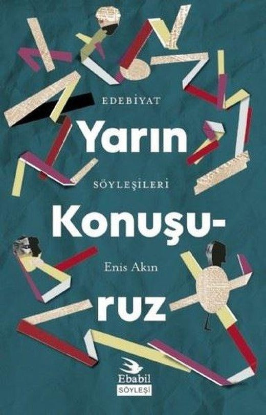 Yarın Konuşuruz-Edebiyat Söyleşileri | Ebabil (İnce Kapak)