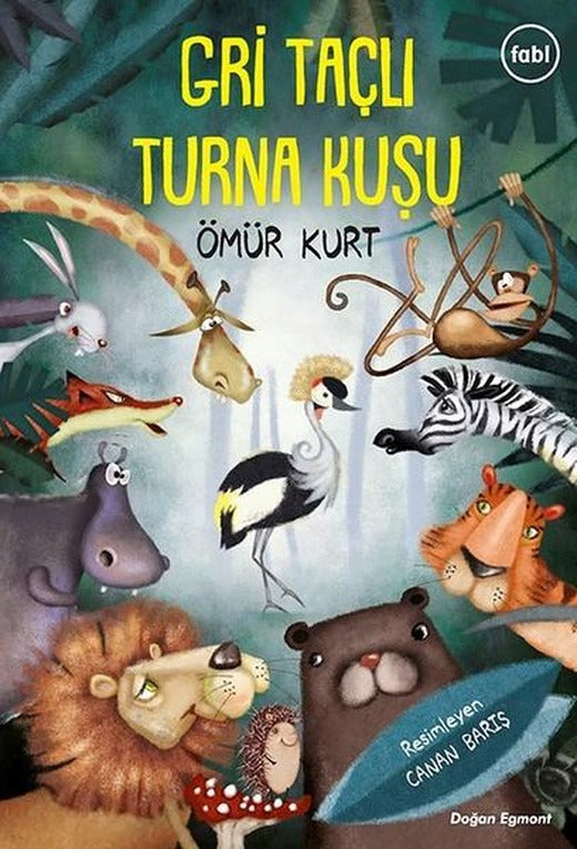 Gri Taçlı Turna Kuşu | Doğan Çocuk (İnce Kapak)