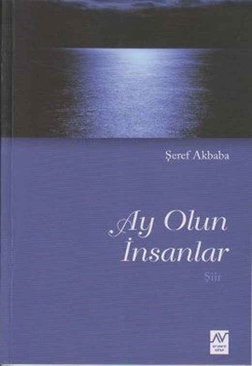 Ay Olun İnsanlar | Ay Vakti Kitap