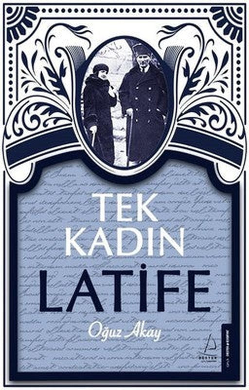 Tek Kadın Latife | Destek Yayınları