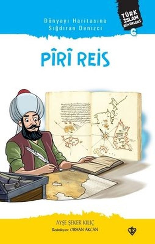 Piri Reis - Dünyayı Haritasına Sığdıran Denizci | Türkiye Diyanet Vakfı Yayınları