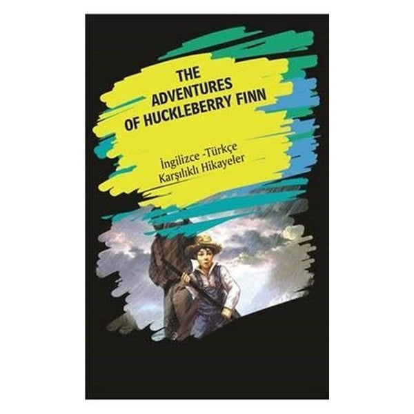 The Adventures Of Huckleberry Finn (İngilizce Türkçe Karşılıklı Hikayeler) | Dorlion Yayınları (Ciltsiz)