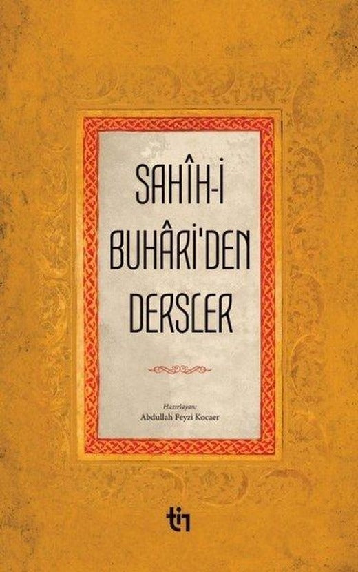 Sahih-i Buhari'den Dersler | Tin Yayınları (İnce Kapak)