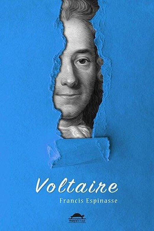 Voltaire'nin Hayatı | Maya Kitap (İnce Kapak)