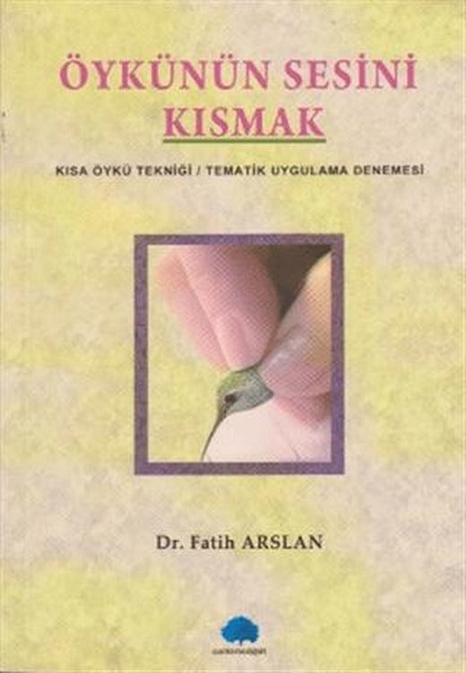 Öykünün Sesini Kısmak | Salkımsöğüt Yayınları (Ciltsiz)