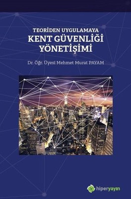 Teoriden Uygulamaya Kent Güvenliği Yönetişimi | Hiperlink
