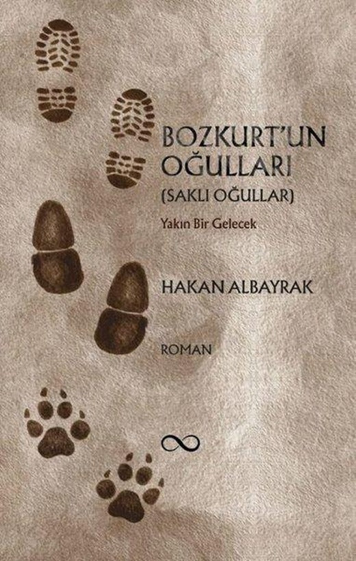 Bozkurt'un Oğulları (Saklı Oğullar) Yakın Bir Gelecek | Bengisu Yayınları (İnce Kapak)