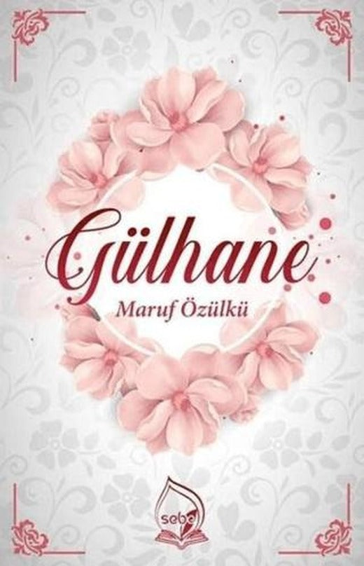 Gülhane | Sebe Yayınları (Ciltsiz)