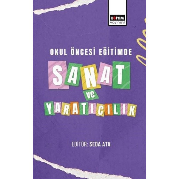 Okul Öncesi Eğitimde Sanat ve Yaratıcılık | Eğitim Yayınevi (İnce Kapak)