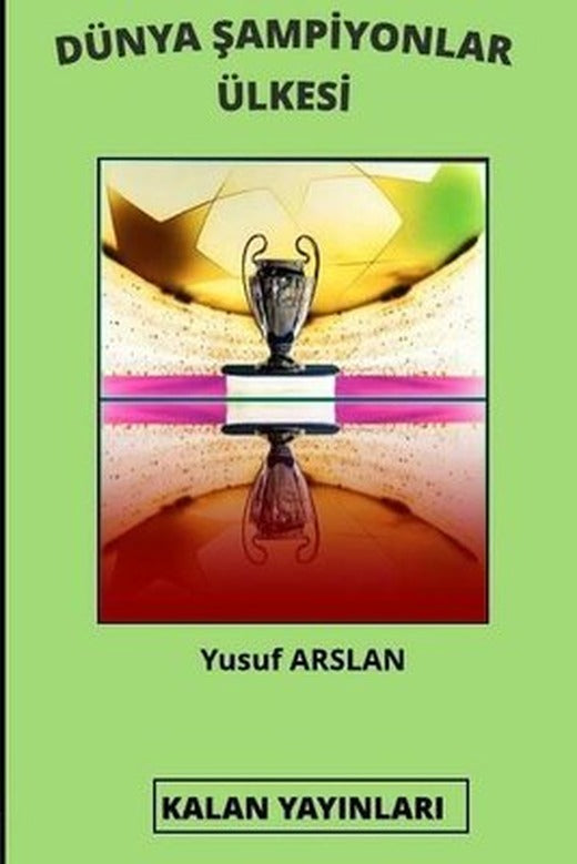 Dünya Şampiyonlar Ülkesi | Kalan Yayınları