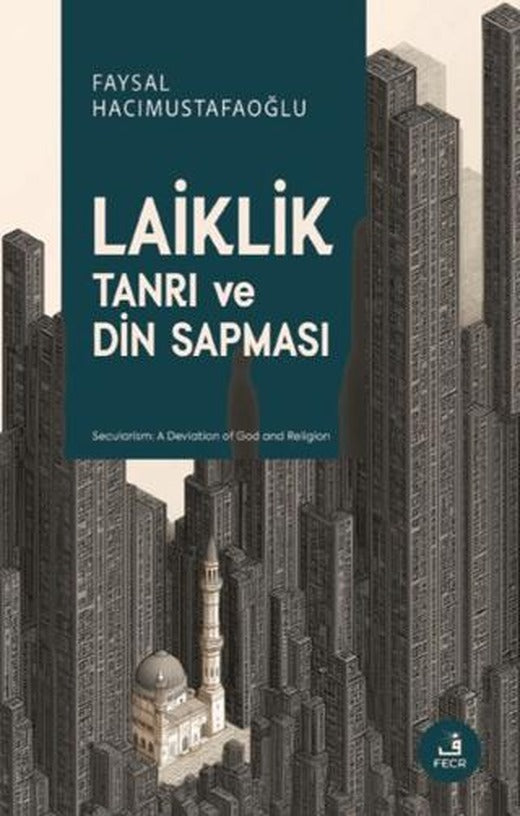 Laiklik - Tanrı ve Din Sapması | Fecr Yayınları (Ciltsiz)