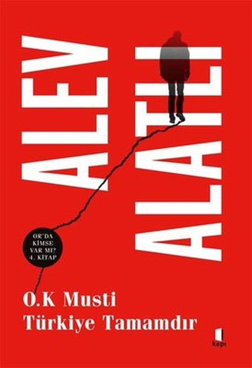 O.K Musti Türkiye Tamamdır - Or'da Kimse Var mı? 4.Kitap | Kapı Yayınları