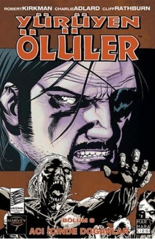 Yürüyen Ölüler 8 - Acı İçinde Doğanlar