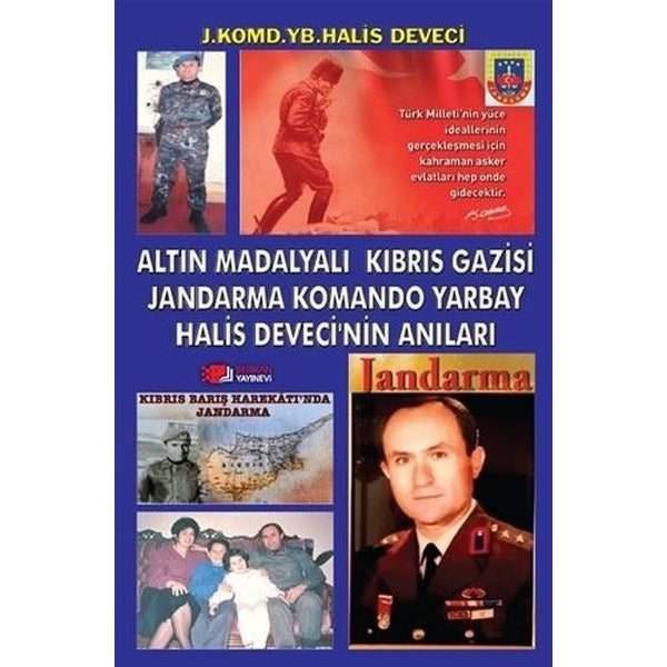 Altın Madalyalı Kıbrıs Gazisi Jandarma Komando Yarbay Halis Deveci’nin Anıları | Berikan Yayınevi (Ciltsiz)