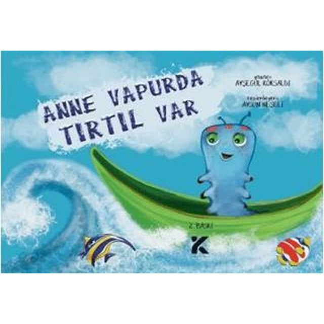 Anne Vapurda Tırtıl Var