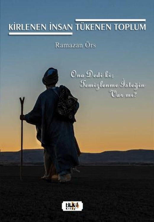 Kirlenen İnsan Tükenen Toplum | Tilki Kitap (Ciltsiz)