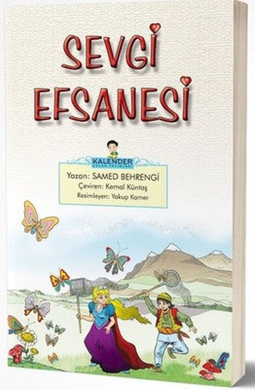 Sevgi Efsanesi | Kalender Çocuk Yayınları