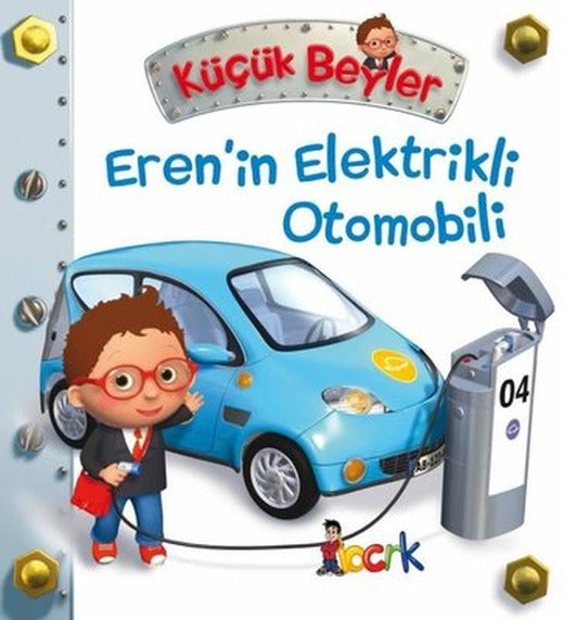Küçük Beyler - Erenin Elektirkli Otomobili | Bıcırık Yayınları