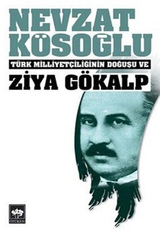 Türk Milliyetçiliğinin Doğuşu ve Zi | Ötüken Yayınları