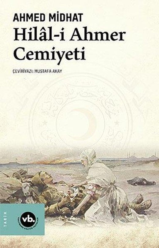 Hilal-i Ahmer Cemiyeti | VakıfBank Kültür Yayınları (İnce Kapak)