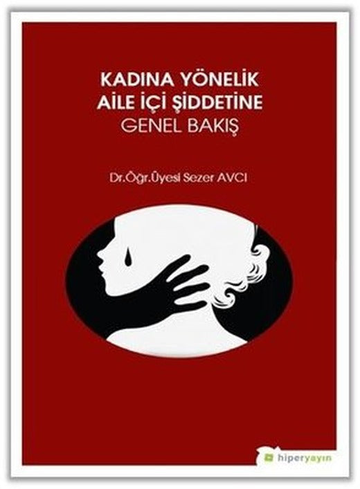 Kadına Yönelik Aile İçi Şiddetine Genel Bakış | Hiperlink