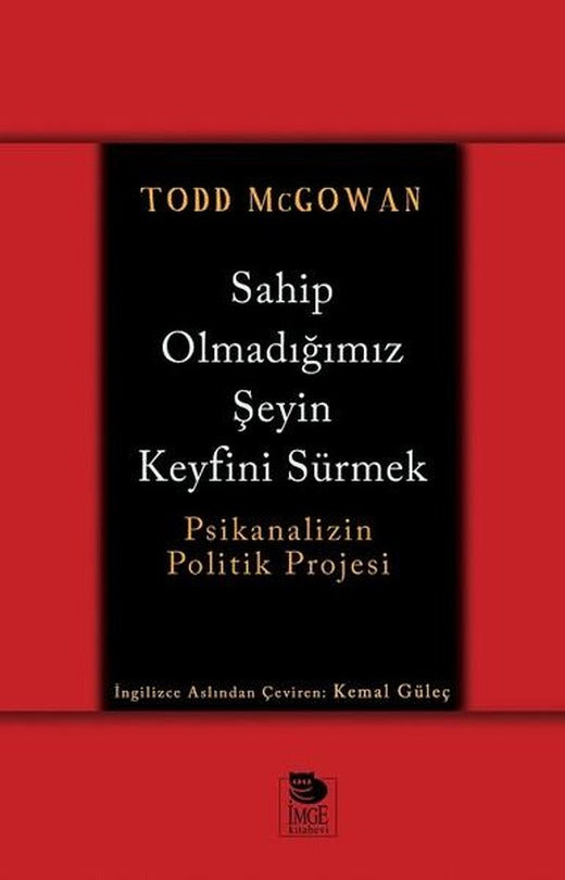 Sahip Olmadığımız Şeyin Keyfini Sürmek | İmge Kitabevi (İnce Kapak)