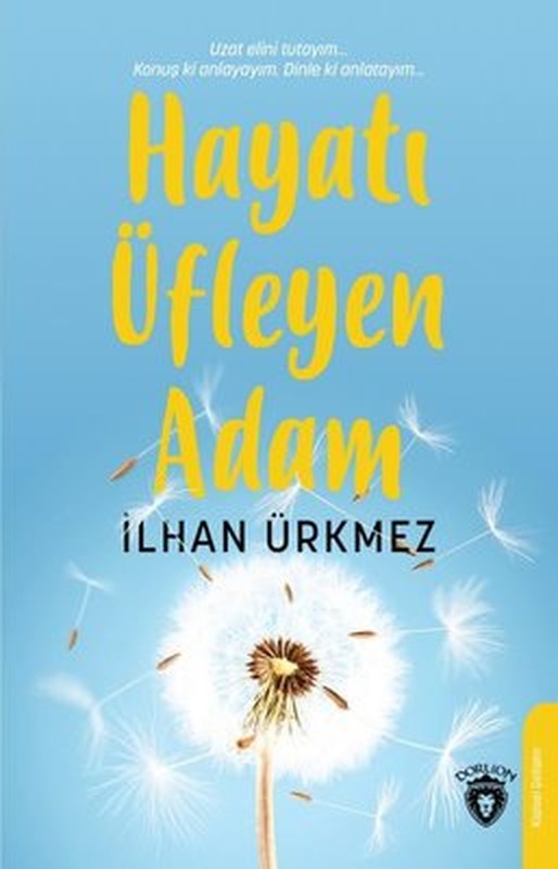 Hayatı Üfleyen Adam | Dorlion Yayınevi