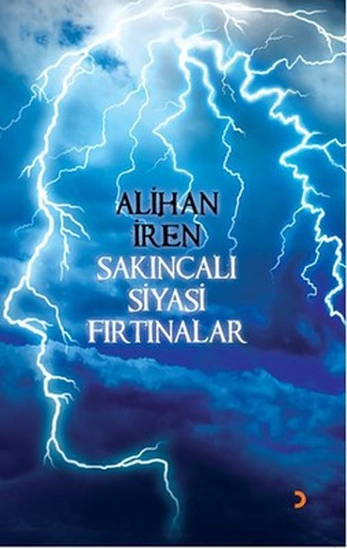 Sakıncalı Siyasi Fırtınalar | Cinius