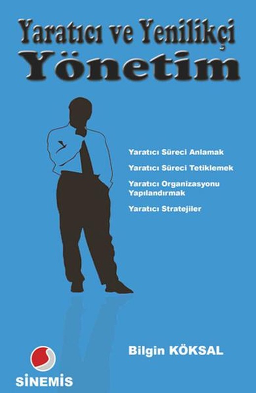 Yaratıcı ve Yenilikçi Yönetim | Sinemis Yayınları - Ekonomi Dizisi (İnce Kapak)