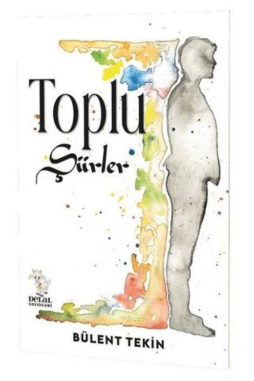 Toplu Şiirler | Delal Yayınları (Ciltsiz)