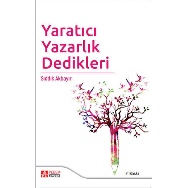 Yaratıcı Yazarlık Dedikleri