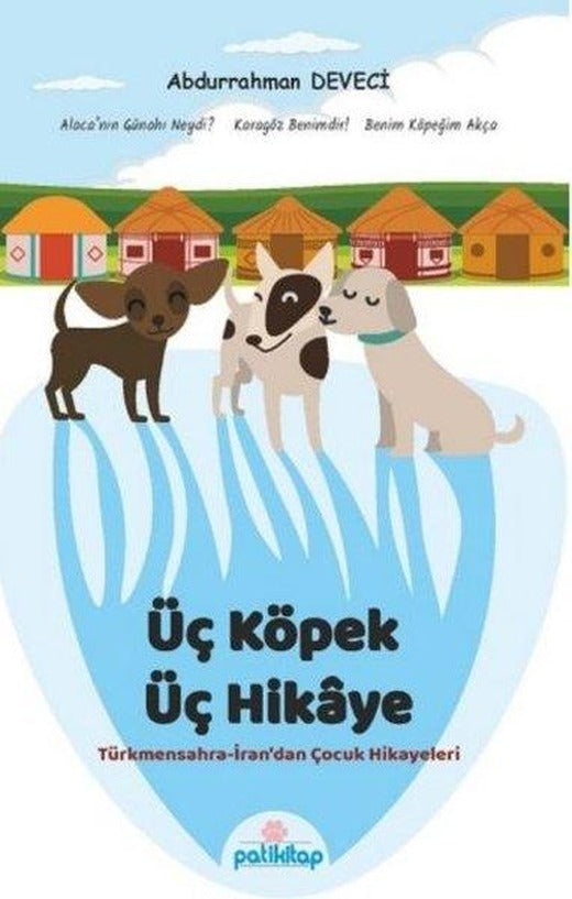 Üç Köpek Üç Hikaye | Pati Kitap (İnce Kapak)