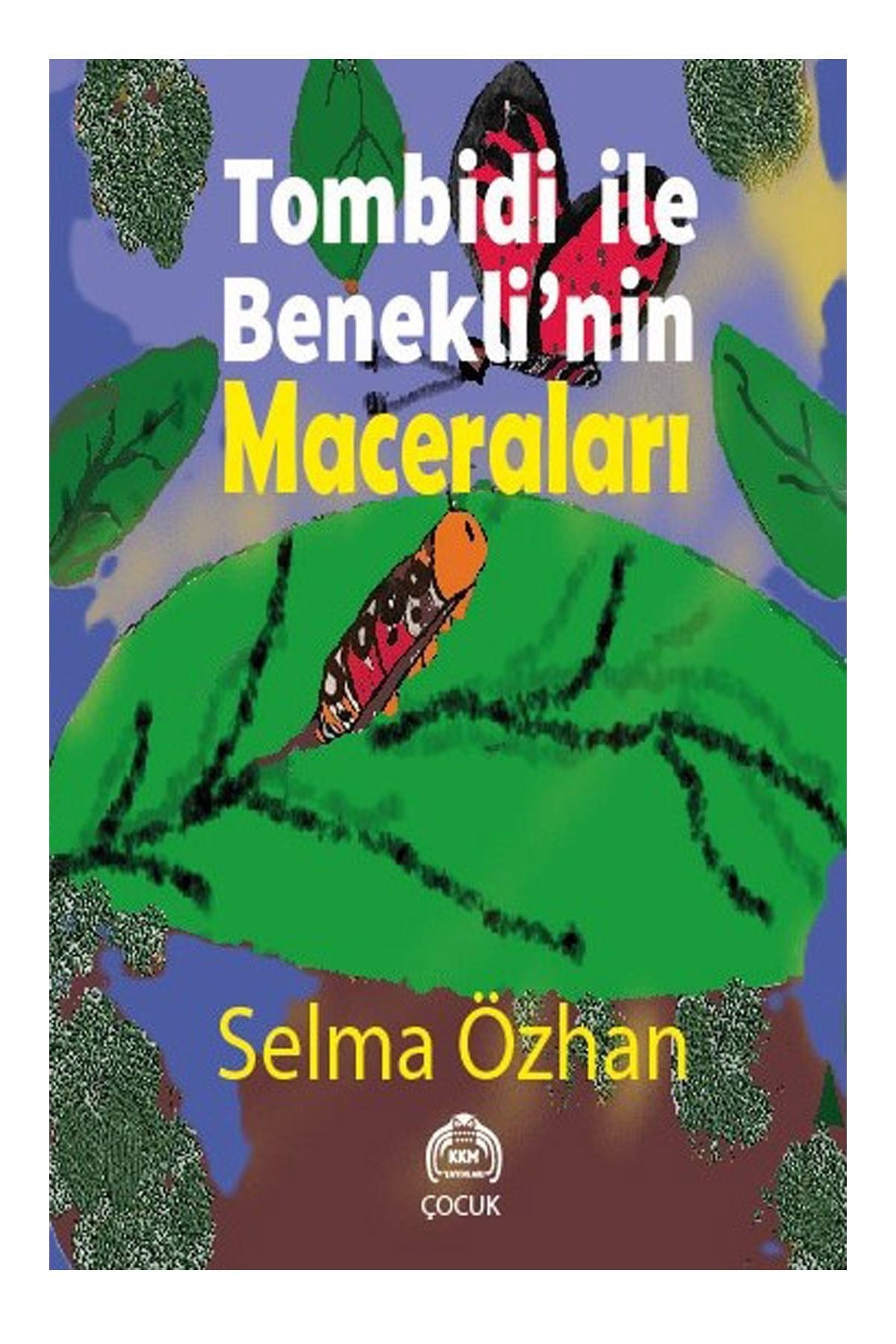 Tombidi İle Benekli'nin Maceraları | Kekeme Yayınları (İnce Kapak )