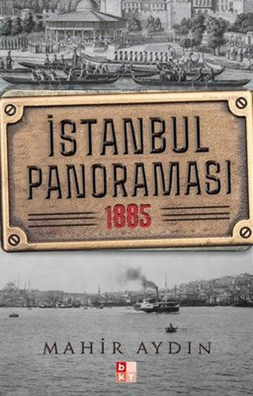 İstanbul Panoraması 1885 | Babıali Kültür - BKY
