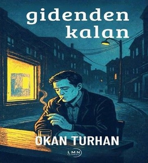 Gidenden Kalan | Liman Yayınevi (İnce Kapak)