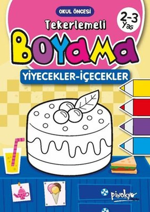 Tekerlemeli Boyama Yiyecekler İçecekler 2 - 3 Yaş | Pinokyo