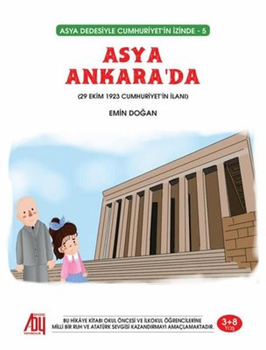 Asya Ankara'da - Asya Dedesiyle Cumhuriyet'in İzinde 5 | Baygenç Yayıncılık (İnce Kapak)