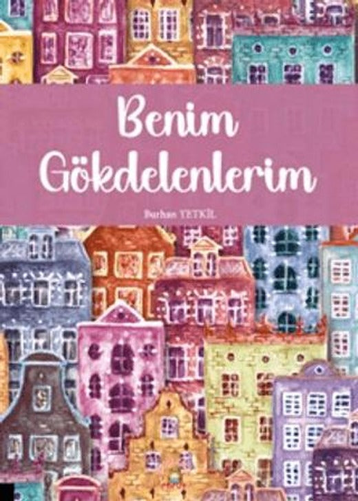 Benim Gökdelenlerim | Akademisyen Kitabevi (Ciltsiz)