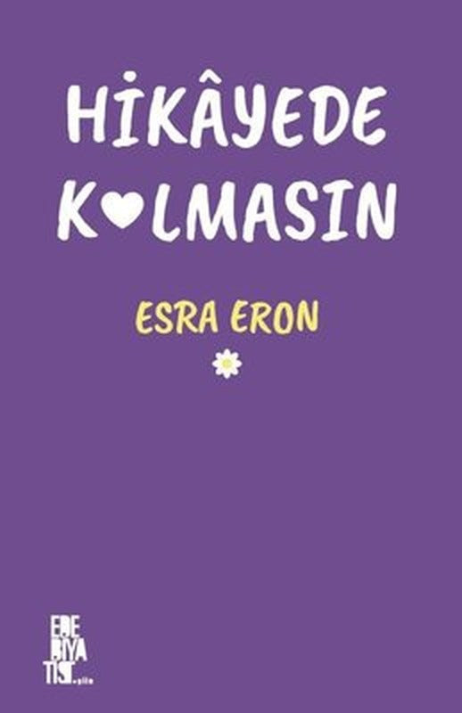 Hikayede Kalmasın | Edebiyatist Yayınları