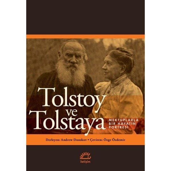 Tolstoy ve Tolstaya - Mektuplarla Bir Hayatın Portresi-Şömizli Kapak | İletişim Yayınları (İnce Kapak)