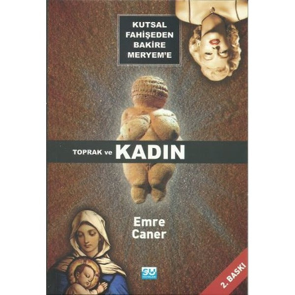 Kutsal Fahişeden Bakire Meryem'e Toprak ve Kadın | Su Yayınları - Araştırma Dizisi (İnce Kapak)