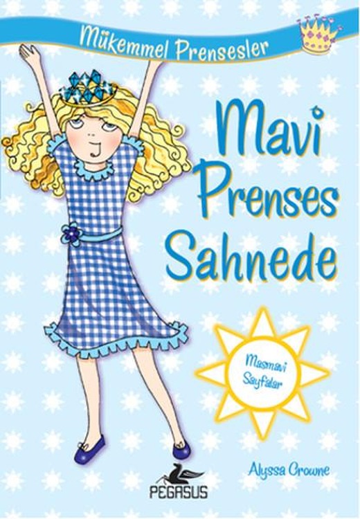 Mavi Prenses Sahnede Mükemmel Prensesler 5 | Pegasus (İnce Kapak)
